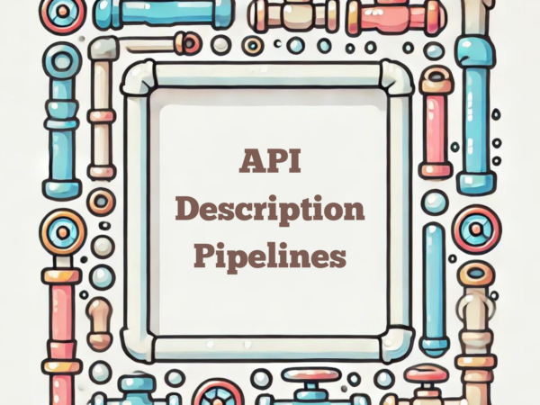 API Description Pipelines title, in an AI-generated frame of cartoon pipes