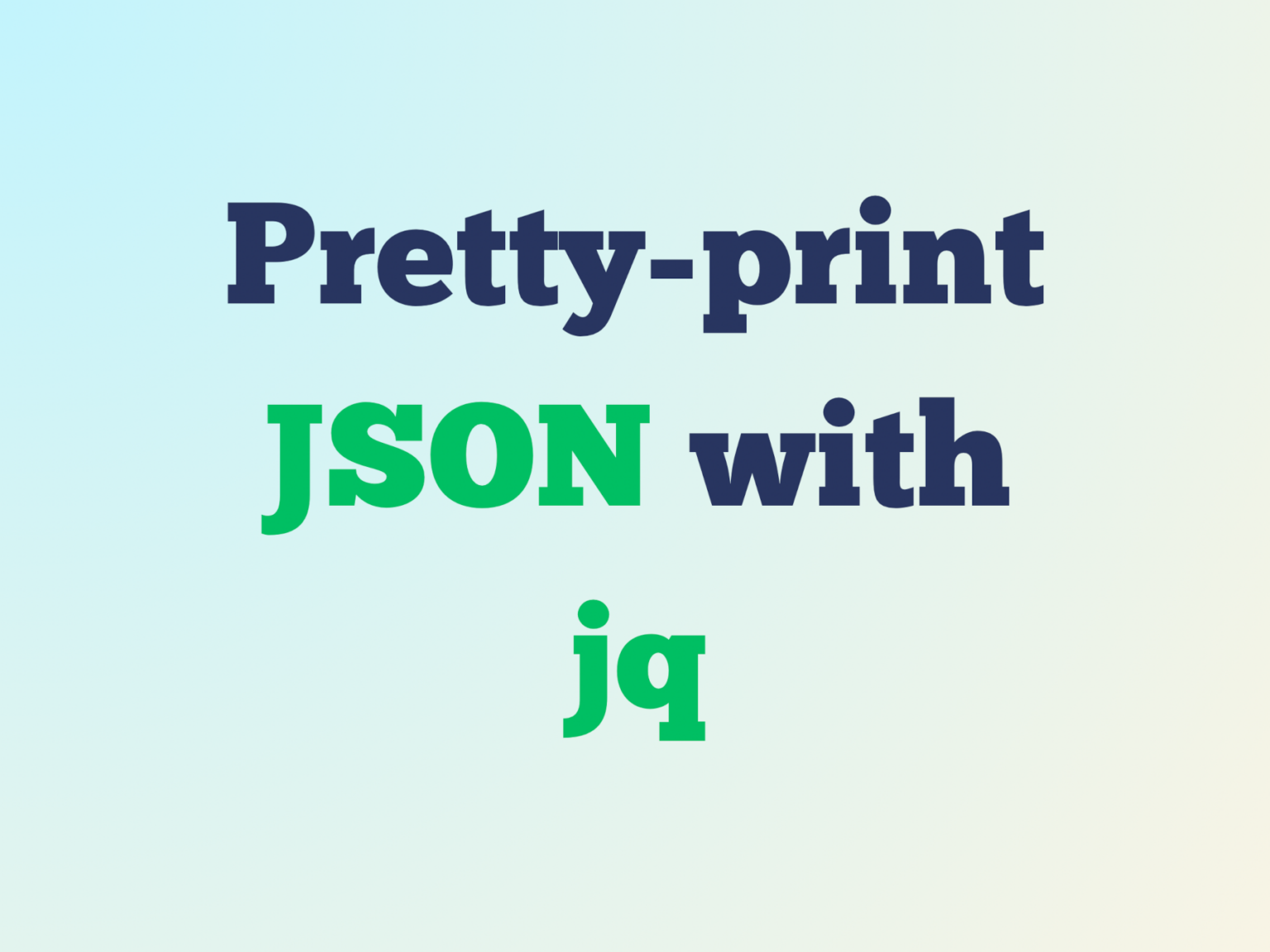 Pretty-print JSON with jq | LornaJane